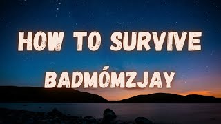 badmómzjay - How to survive (lyrics)