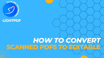 [LightPDF FAQ] How to Convert Scanned PDFs to Editable
