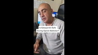 Is Gabapentin Safe During Opioid Addiction? #Shorts