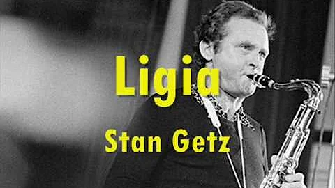 Ligia - Stan Getz