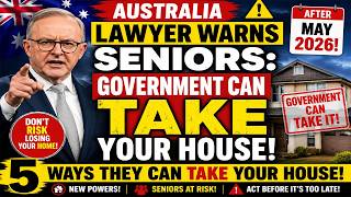 ⚠️ Lawyer Warns Seniors : Government Can TAKE Your House 5 Ways after May 2026!