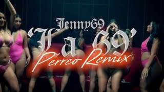 La 69 Perreo  Remix (Official Video) - Jenny69, DJ Morphius & Musik Junkies