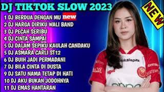 DJ TIK TOK SLOW 2023 FULL BASS - DJ BERDUA DENGAN MU PASTI LEBIH BAIK - DJ HARGA DIRIKU