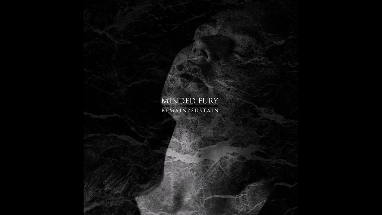 Minded Fury - Remain/Sustain 2017 (Full Album)