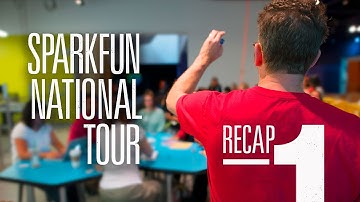 SparkFun National Tour Recap #1