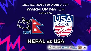 Nepal vs USA : Preview - 2024 ICC Men's T20 World Cup - 2nd Warm Up Match