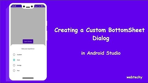 How to create a BottomSheet Dialog in Android Studio | WebTechy