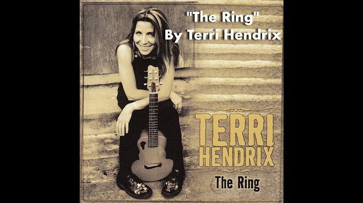 Terri Hendrix - The Ring