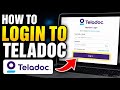 How to login to Teladoc - Detailed Guide