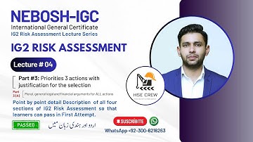 NEBOSH IGC IG2 Risk Assessment Lecture 4 (Part #3 (A) : Priorities 3 actions with justification)
