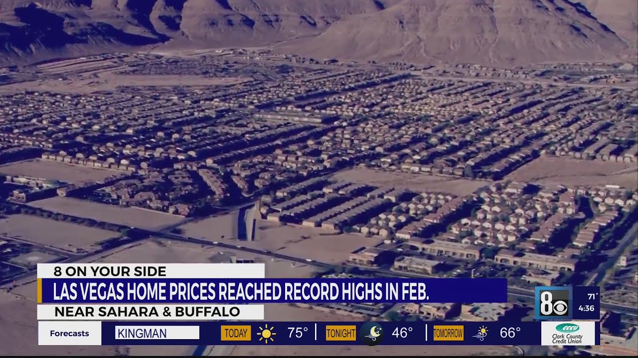 Las Vegas home prices reached record highs in February YouTube