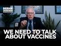 We need to talk about vaccines | Sen. Bernie Sanders