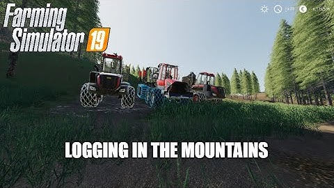 Logging in the mountains on fs 19 (Time Lapse)