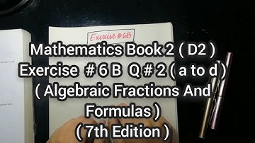 Mathematics Book 2 (D2) |  7th Edition | Exercise # 6 B | Q # 2 ( a to d )   | in Urdu\Hindi