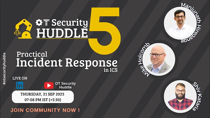 OT Security Huddle 05: Practical Incident Response in ICS