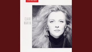 Video thumbnail of "Claire Martin - The People that You Never Get to Love"