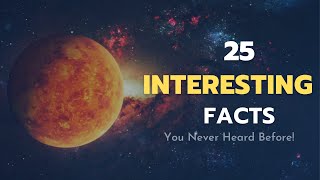 25 Interesting Facts That You Never Heard Before