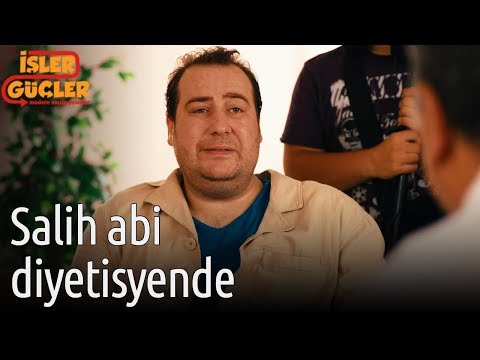 İşler Güçler - Salih Abi Diyetisyende