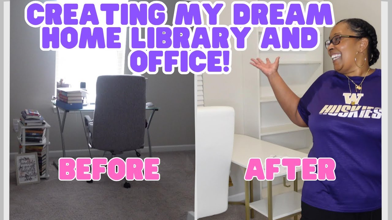 Creating My Dream Home Library & Office!