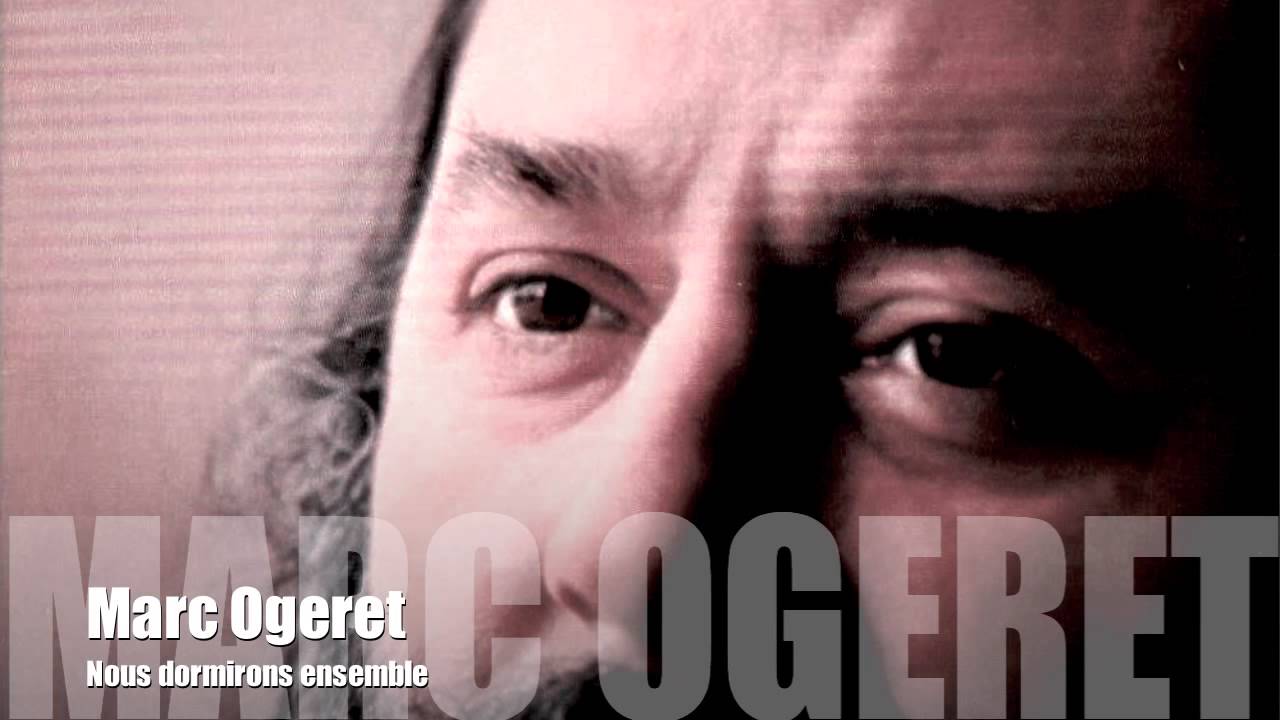 Regardez Marc Ogeret - Nous dormirons ensemble sur YouTube Regardez Marc Ogeret - Nous dormirons ensemble sur YouTube