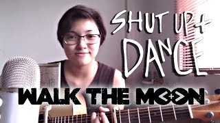 (Walk the Moon) Shut Up and Dance - Alyza