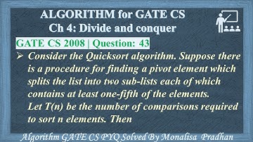 GATE CS 2008|Q43: Consider the Quicksort algorithm. Suppose there is a procedure for finding a pivot