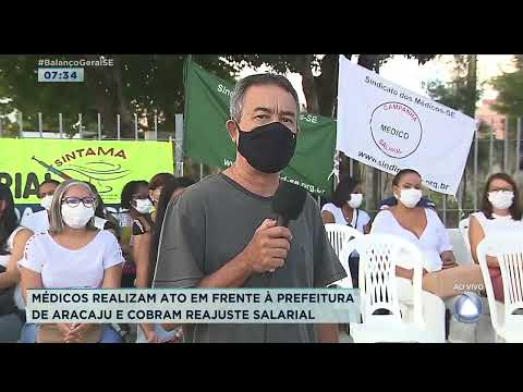 Médicos protestam frente à Prefeitura de Aracaju para cobrar reajuste salarial -Balanço Geral Manhã