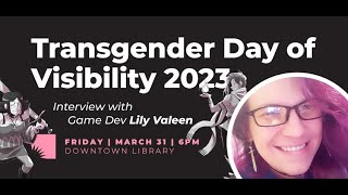 Transgender Day of Visibility 2023: Interview with Game Dev Lily Valeen