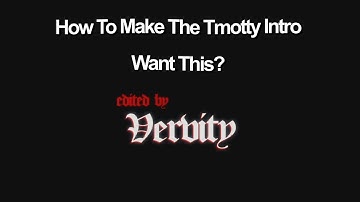 How To Make The New Edited By Intro (Tmotty, LMGK, Yarn)