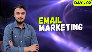 Email Marketing Course - Day - 02 | Mailchimp, Brevo, HubSpot | Shamiul Islam