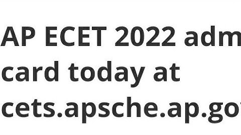 AP ECET 2022 ADMIT CARD RELEASED TODAY, HOW TO DOWNLOAD,LATEST NEWS AP ECET EXAM, RESULT DATE OUT