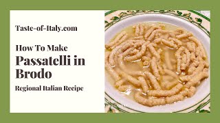 Passatelli in Brodo, Tutorial & Recipe : Italian Cucina Povera