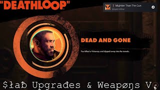 Deathloop - Slab Upgrades & Weapons V.