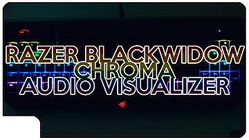 Razer Blackwidow Chroma Audio Visualizer Test [4K]