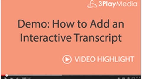 Demo: How to Add an Interactive Transcript