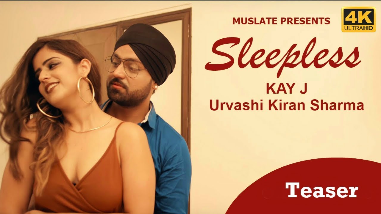 Watch Sleepless (Teaser) | KAY J | Urvashi Kiran Sharma | Shatak Sharma (STK) | MuSlate on YouTube Watch Sleepless (Teaser) | KAY J | Urvashi Kiran Sharma | Shatak Sharma (STK) | MuSlate on YouTube