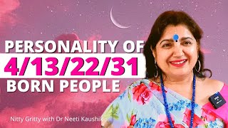 Personality of People Born On 4/13/22/31 of Any Month