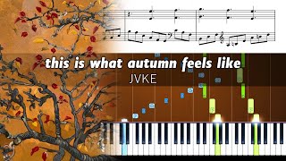 JVKE - this is what autumn feels like - Accurate Piano Tutorial with Sheet Music