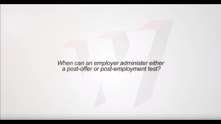 When can an employer administer either a post offer or post employment test?