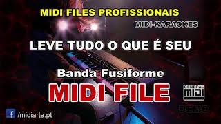 Miniatura de "♬ Midi file - LEVE TUDO O QUE É SEU - Banda Fusiforme"