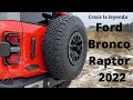 Ford Bronco Raptor 2023, un monstruo de 400 HP por $68,500