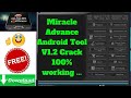 Miracle Advanced Android Tool | Telecom Care | +91 8420549197 | Bipradip Das