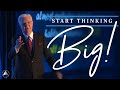 Start Thinking BIG! | Bob Proctor & Sandy Gallagher