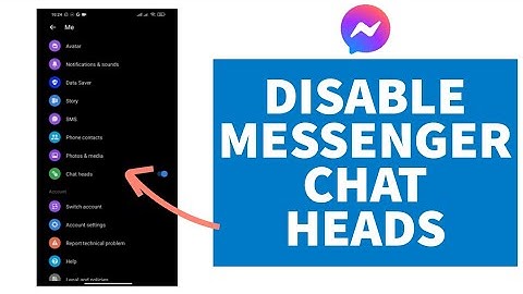 Messenger: How to Disable Messenger Chat Heads | Messenger Chat Heads