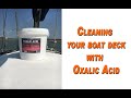 Sailing Kiss Eps 5 Boat Deck Cleaning with Oxalic Acid