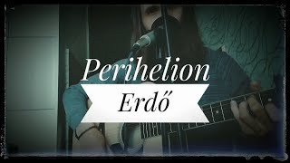 PERIHELION - Erdő (acoustic/vocal cover)