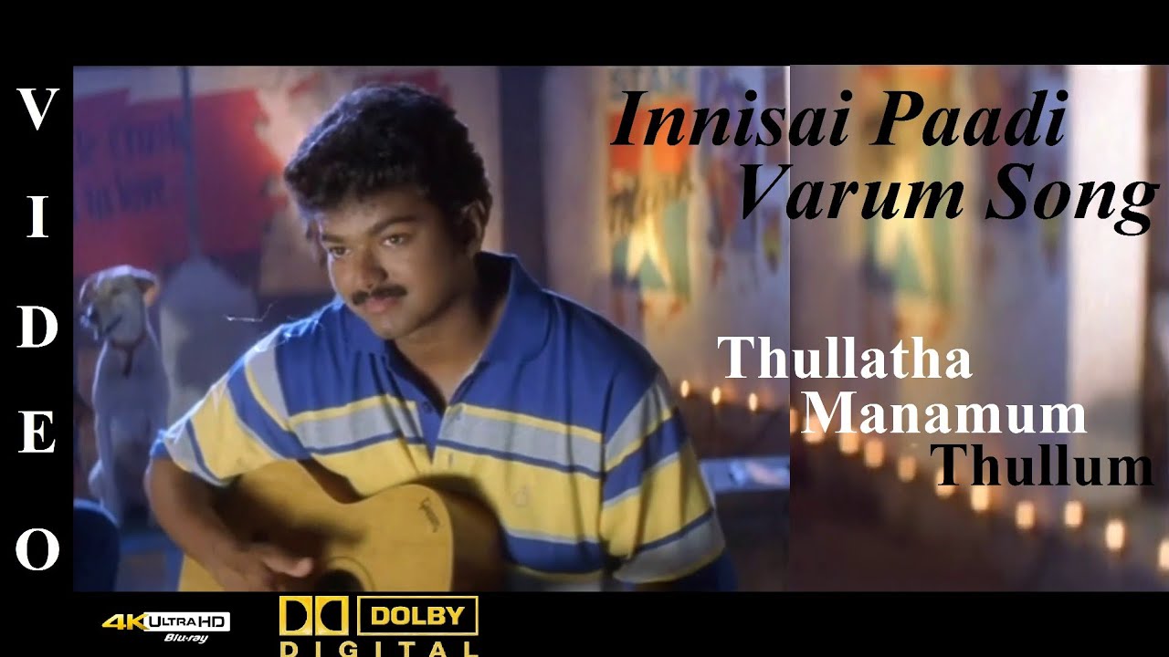 Innisai Paadi Varum   Thullatha Manamum Thullum Video Song 4K Ultra HD  Dolby Digital Sound 51