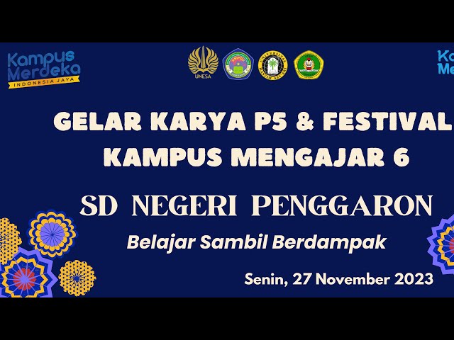 Gelar Karya P5 & Festival Kampus Mengajar 6_SD Negeri Penggron Kec. Mojowarno Jombang class=