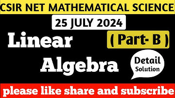 Linear Algebra | CSIR NET July 2024 | #csirnetmathematics