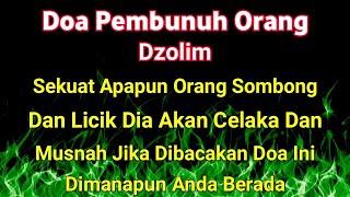 HANCURKAN ORANG YANG DZOLIM KEPADA KITA !! Doa Untuk Orang Dzolim Yang Sering Berbuat Keburukan